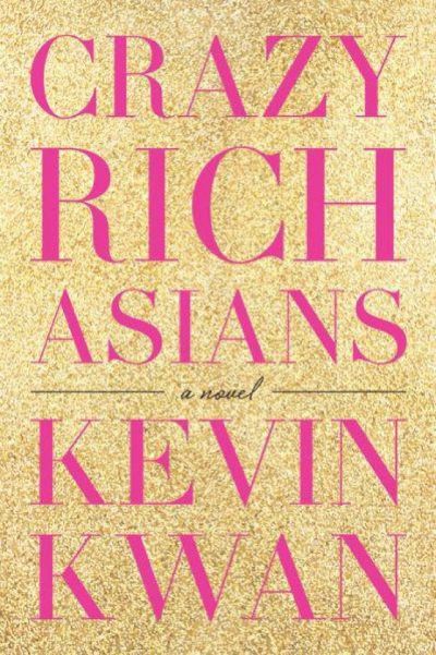 Crazy Rich Asians by Kevin Kwan