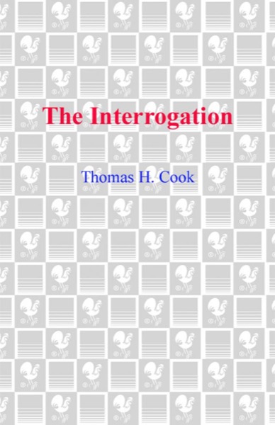 The Interrogation by Thomas H. Cook