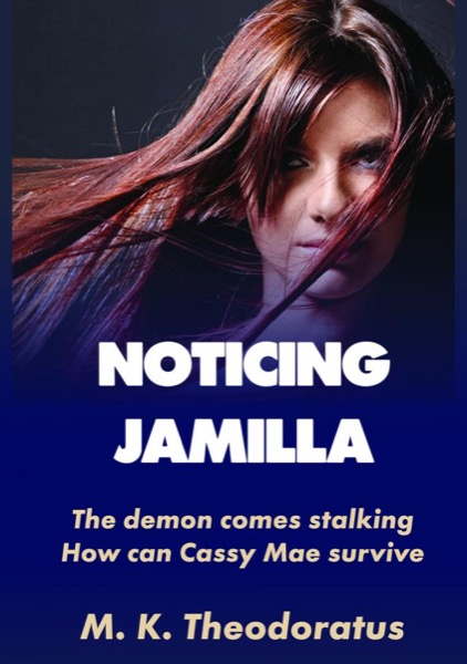 Noticing Jamilla by M. K. Theodoratus