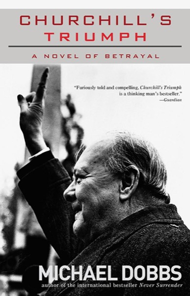 Churchill's Triumph by Michael Dobbs