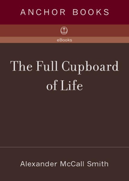 The Full Cupboard of Life by Alexander McCall Smith