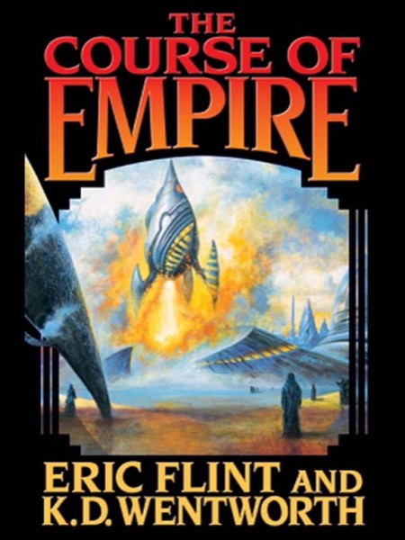 The Course of Empire by Eric Flint