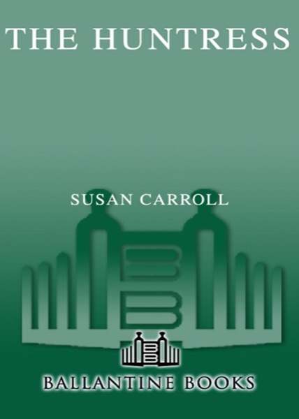 The Huntress by Susan Carroll