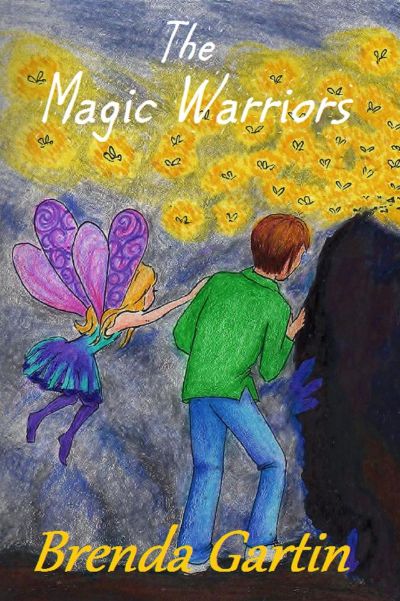 The Magic Warriors by Brenda Gartin