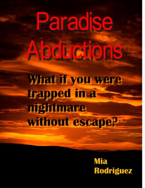 Paradise Abductions by Mia Rodriguez