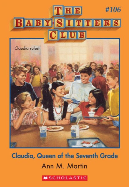 Claudia, Queen of the Seventh Grade by Ann M. Martin