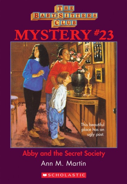 Abby and the Secret Society by Ann M. Martin