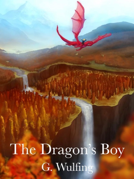 The Dragon's Boy by G. Wulfing