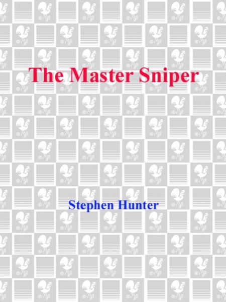 The Master Sniper by Stephen Hunter