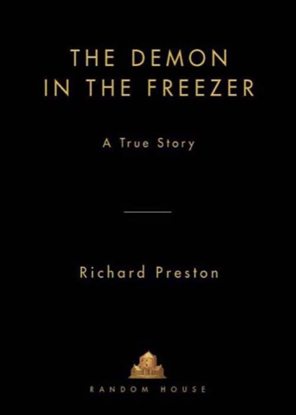 The Demon in the Freezer by Richard Preston