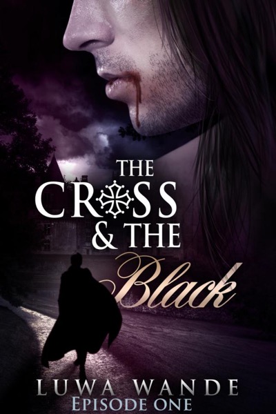 The Cross and the Black by Luwa Wande