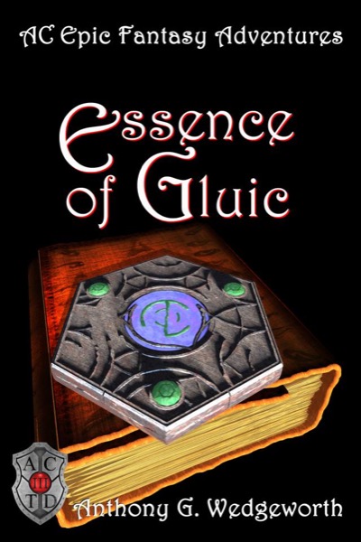 Essence of Gluic by Anthony G. Wedgeworth