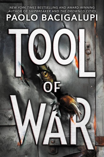 Tool of War by Paolo Bacigalupi