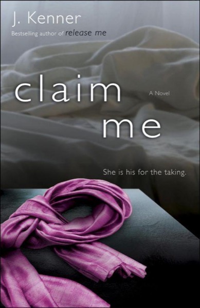 Claim Me by J. Kenner