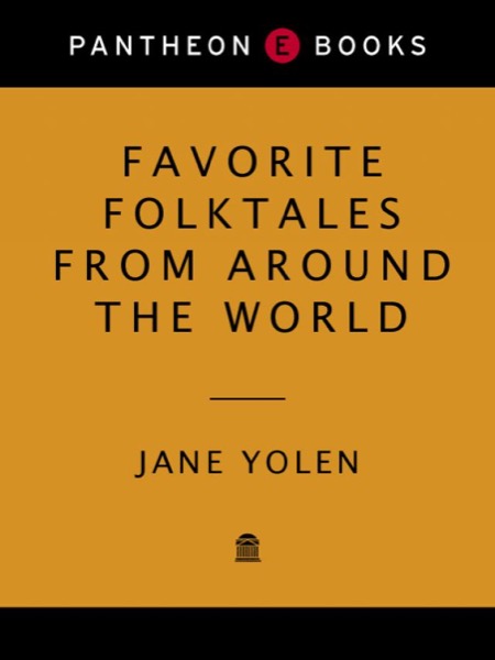 Favorite Folktales From Around the World by Jane Yolen