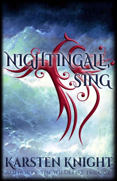 Nightingale, Sing by Karsten Knight