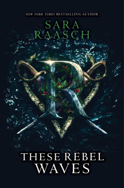 These Rebel Waves by Sara Raasch