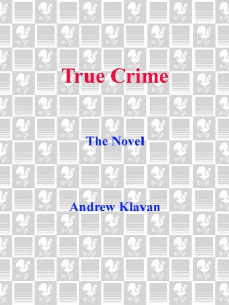 True Crime by Andrew Klavan