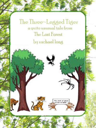 The Three~Legged Tiger by Rachael Long