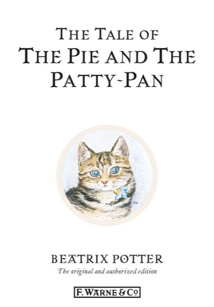 The Tale of the Pie and the Patty-Pan by Beatrix Potter