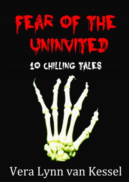 Fear of the Uninvited by Vera Lynn van Kessel