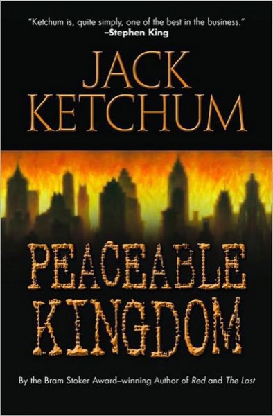 Peaceable Kingdom by Jack Ketchum