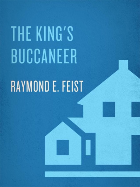 The King's Buccaneer by Raymond E. Feist