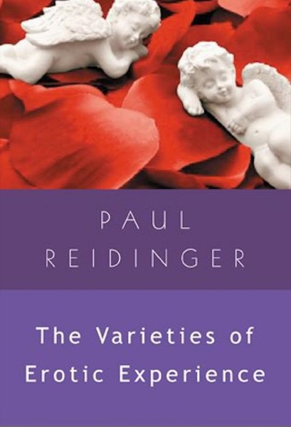 The Varieties of Erotic Experience by Paul Reidinger