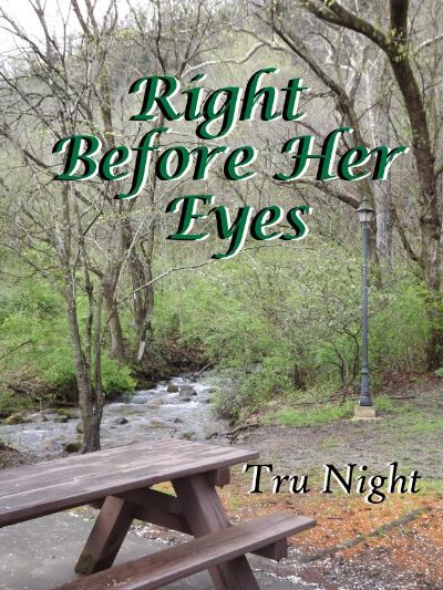 Right Before Her Eyes by Tru Night