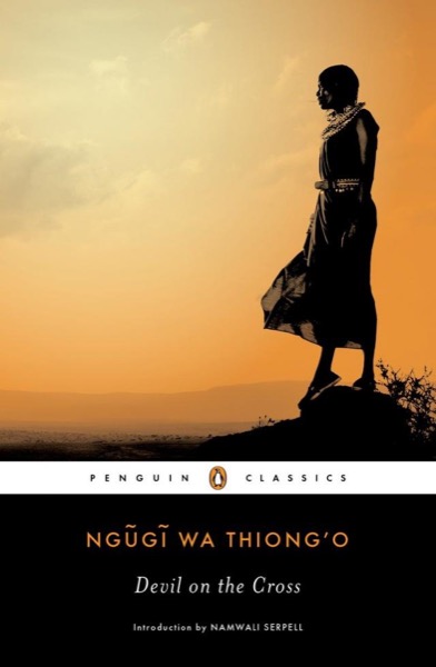 Devil on the Cross by Ngũgĩ Wa Thiong'o