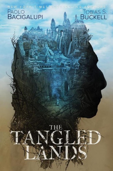 The Tangled Lands by Paolo Bacigalupi