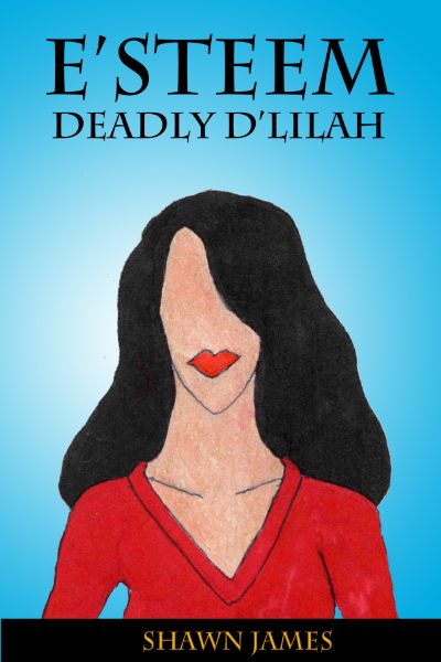 E'steem: Deadly D'lilah by Shawn James