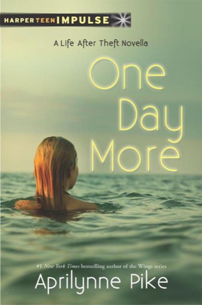 One Day More by Aprilynne Pike