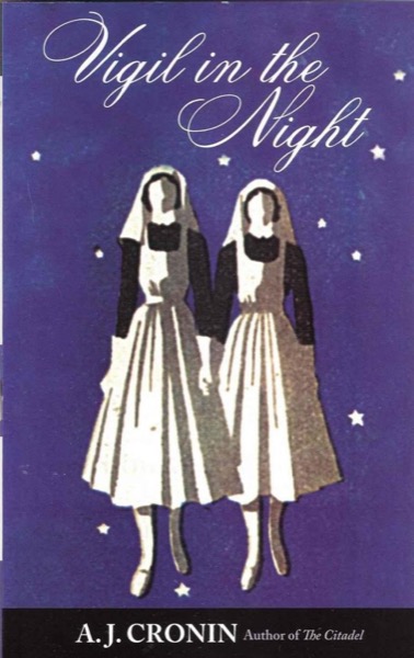 Vigil in the Night by A. J. Cronin