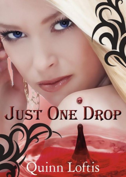 Just One Drop, Book 3 in the Grey Wolves Series by Quinn Loftis