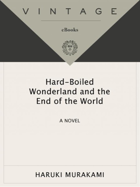 Hard-Boiled Wonderland and the End of the World by Haruki Murakami