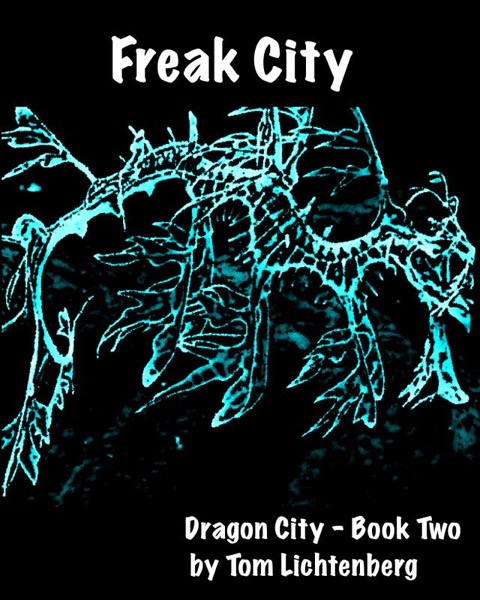 Freak City by Tom Lichtenberg