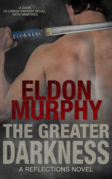 The Greater Darkness by Eldon Murphy