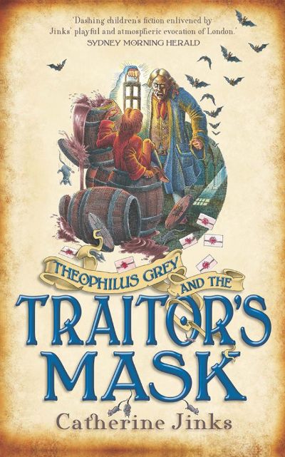 Theophilus Grey and the Traitor's Mask by Catherine Jinks