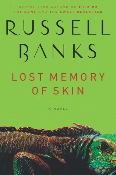 Lost Memory of Skin by Russell Banks