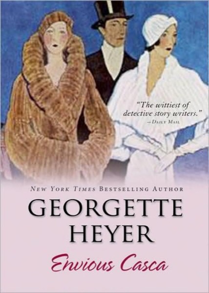 Envious Casca by Georgette Heyer