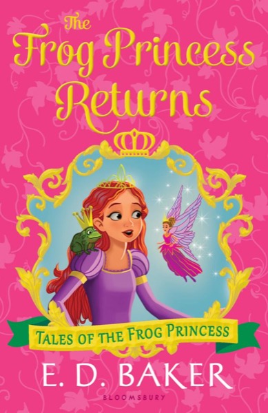 The Frog Princess Returns by E. D. Baker