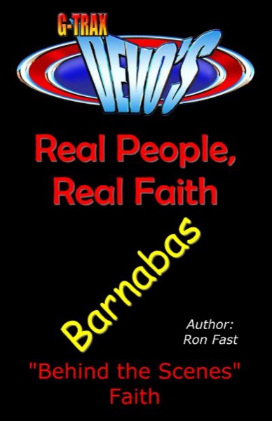 G-TRAX Devo's-Real People, Real Faith: Barnabas by Ron Fast