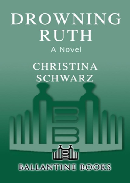 Drowning Ruth by Christina Schwarz