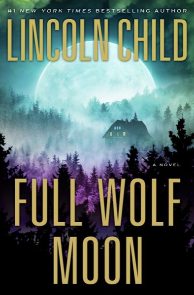 Full Wolf Moon by Lincoln Child