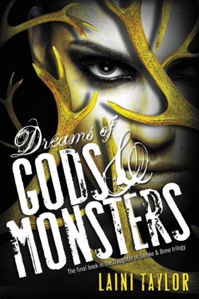 Dreams of Gods & Monsters by Laini Taylor