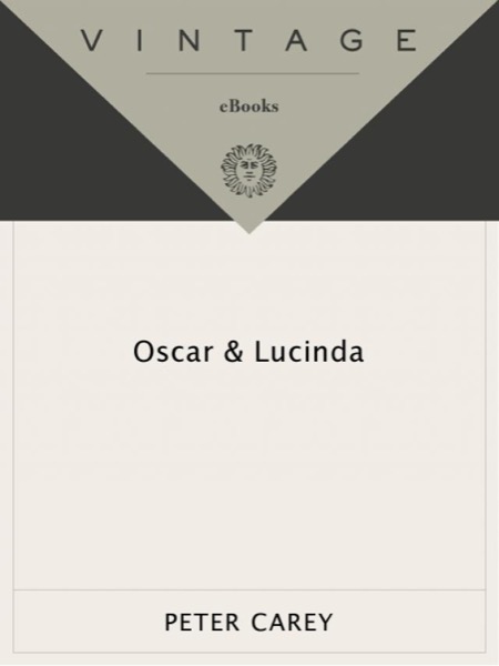 Oscar and Lucinda by Peter Carey