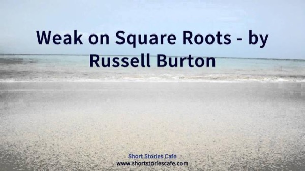 Weak on Square Roots by Russell Burton