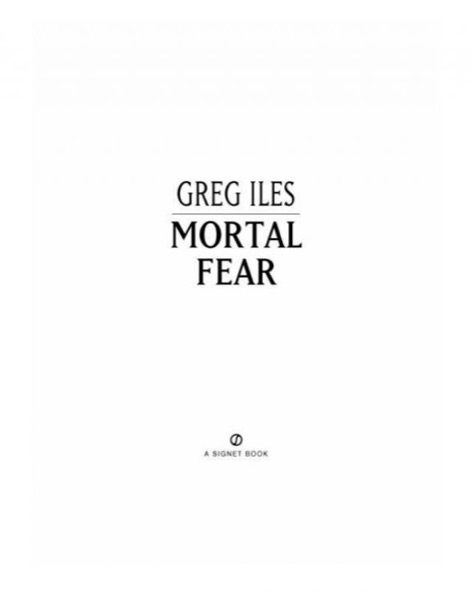 Mortal Fear by Greg Iles