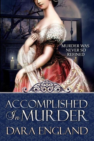 Accomplished In Murder by Dara England